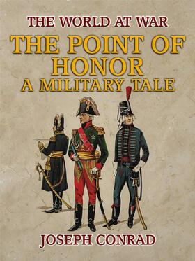 Conrad |  The Point of Honor A Military Tale | eBook | Sack Fachmedien