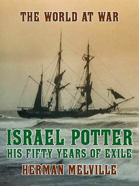 Melville |  Israel Potter His Fifty Years of Exile | eBook | Sack Fachmedien