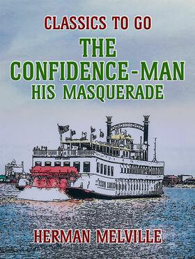 Melville |  The Confidence-Man His Masquerade | eBook | Sack Fachmedien