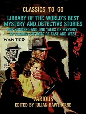 Various |  Library of the World's Best Mystery and Detective Stories One Hundred and One Tales of Mystery, by Famous Authors of East and West | eBook | Sack Fachmedien