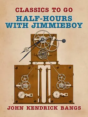 Bangs |  Half-Hours with Jimmieboy | eBook | Sack Fachmedien