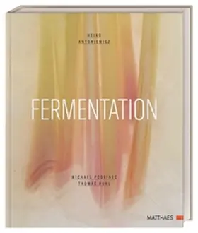 Antoniewicz / Matthaes / Podvinec |  Fermentation | Buch |  Sack Fachmedien