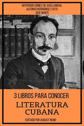 Catá / de Avellaneda / Martí |  3 Libros para Conocer Literatura Cubana | eBook | Sack Fachmedien