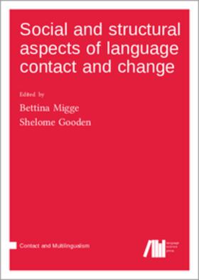 Migge / Gooden |  Social and structural aspects of language contact and change | Buch |  Sack Fachmedien