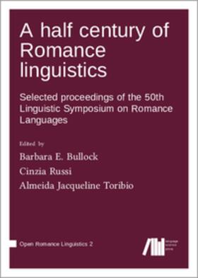 Bullock / Russi / Toribio |  A half century of Romance linguistics | Buch |  Sack Fachmedien