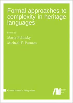 Maria / Michael T. |  Formal approaches to complexity in heritage language grammars | Buch |  Sack Fachmedien