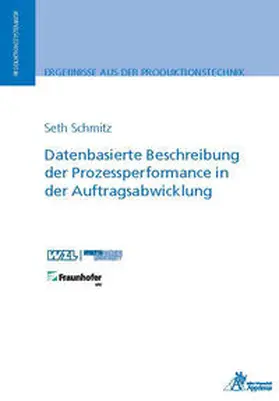 Schmitz |  Datenbasierte Beschreibung der Prozessperformance in der Auftragsabwicklung | Buch |  Sack Fachmedien