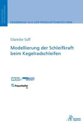 Solf |  Modellierung der Schleifkraft beim Kegelradschleifen | Buch |  Sack Fachmedien