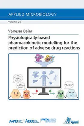 Baier |  Physiologically-based pharmacokinetic modelling for the prediction of adverse drug reactions | Buch |  Sack Fachmedien