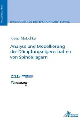 Motschke |  Analyse und Modellierung der Dämpfungseigenschaften von Spindellagern | Buch |  Sack Fachmedien