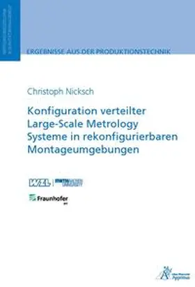 Nicksch |  Konfiguration verteilter Large-Scale Metrology Systeme in rekonfigurierbaren Montageumgebungen | Buch |  Sack Fachmedien