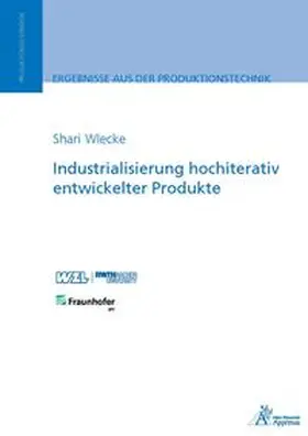 Wlecke |  Industrialisierung hochiterativ entwickelter Produkte | Buch |  Sack Fachmedien