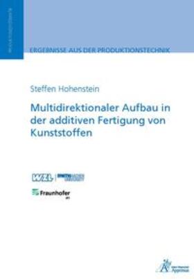 Hohenstein |  Multidirektionaler Aufbau in der additiven Fertigung von Kunststoffen | Buch |  Sack Fachmedien