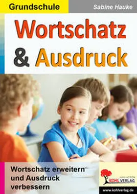 Hauke |  Wortschatz und Ausdruck / Klasse 3-4 | eBook | Sack Fachmedien