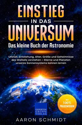 Schmidt |  Einstieg in das Universum: Das kleine Buch der Astronomie | eBook | Sack Fachmedien