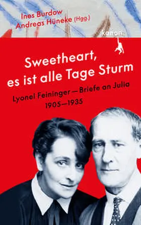 Feininger / Burdow / Hüneke |  »Sweetheart, es ist alle Tage Sturm« Lyonel Feininger - Briefe an Julia | Buch |  Sack Fachmedien