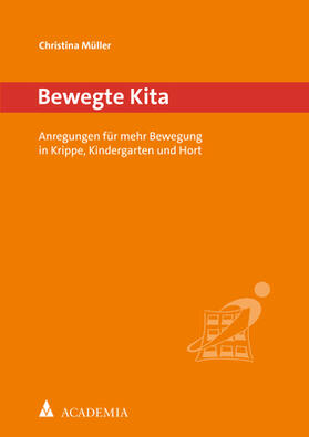 Müller | Bewegte Kita | Buch | 978-3-98572-008-8 | sack.de