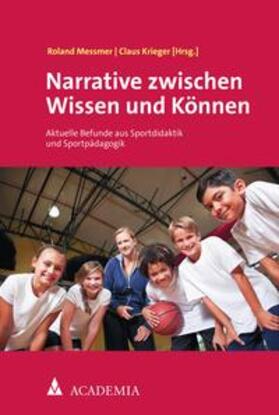 Messmer / Krieger |  Narrative zwischen Wissen und Können | eBook |  Sack Fachmedien