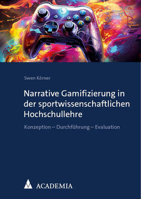 Körner |  Narrative Gamifizierung in der sportwissenschaftlichen Hochschullehre | Buch |  Sack Fachmedien