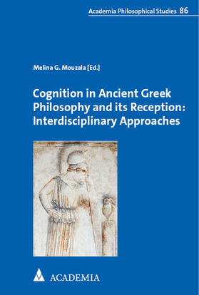 Mouzala |  Cognition in Ancient Greek Philosophy and its Reception: Interdisciplinary Approaches | Buch |  Sack Fachmedien