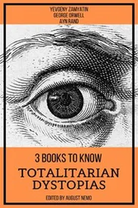 Orwell / Rand / Zamyatin |  3 books to know Totalitarian Dystopias | eBook | Sack Fachmedien