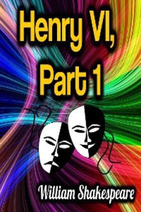 Shakespeare |  Henry VI, Part 1 | eBook | Sack Fachmedien