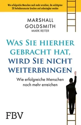 Goldsmith | Was Sie hierhergebracht hat, wird Sie nicht weiterbringen | E-Book | sack.de