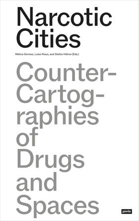 Germes / Höhne / Klaus |  Narcotic Cities | Buch |  Sack Fachmedien