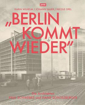Wilhelm / Sauer / Opel |  "Berlin kommt wieder" | Buch |  Sack Fachmedien