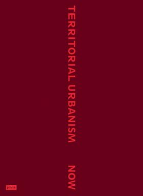 Degros / Schwab / Bagaric |  Territorial Urbanism Now! | eBook | Sack Fachmedien