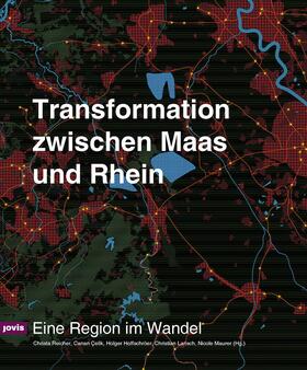 Reicher / Çelik / Ho?schröer |  Transformation zwischen Maas und Rhein | Buch |  Sack Fachmedien