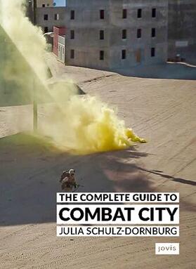 Schulz-Dornburg |  The Complete Guide to Combat City | Buch |  Sack Fachmedien
