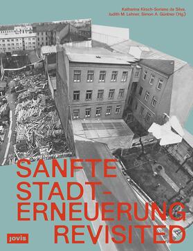 Kirsch-Soriano da Silva / Lehner / Güntner |  Sanfte Stadterneuerung Revisited | Buch |  Sack Fachmedien