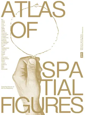 Farías / Steets / Gansterer | Atlas of Spatial Figures | Buch | 978-3-98612-220-1 | sack.de