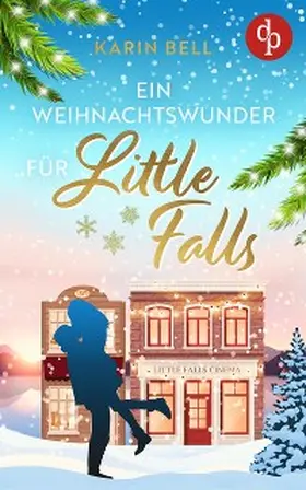 Bell |  Ein Weihnachtswunder für Little Falls | eBook | Sack Fachmedien