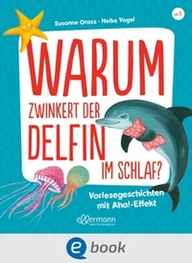 Orosz | Warum zwinkert der Delfin im Schlaf? | E-Book | sack.de