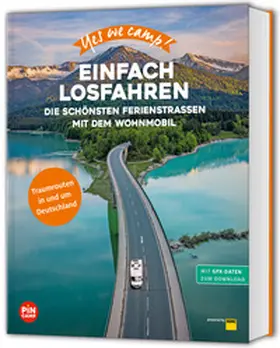 Dietrich / Hein / Johnen |  Yes we camp! Einfach losfahren | Buch |  Sack Fachmedien