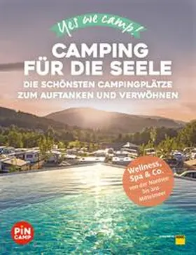 PiNCAMP / ADAC / Anonym |  Yes we camp! Camping für die Seele | eBook | Sack Fachmedien