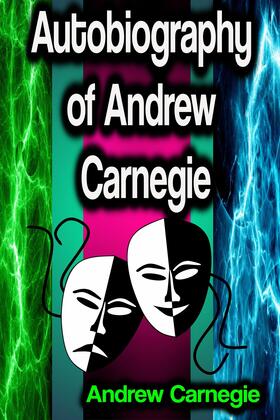 Carnegie |  Autobiography of Andrew Carnegie | eBook | Sack Fachmedien