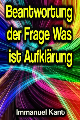 Kant |  Beantwortung der Frage Was ist Aufklärung | eBook | Sack Fachmedien