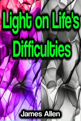 Allen |  Light on Life's Difficulties | eBook | Sack Fachmedien