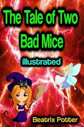 Potter |  The Tale of Two Bad Mice illustrated | eBook | Sack Fachmedien