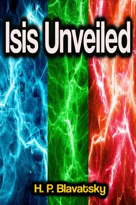 Blavatsky |  Isis Unveiled | eBook | Sack Fachmedien