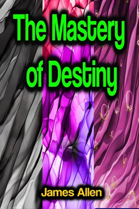 Allen |  The Mastery of Destiny | eBook | Sack Fachmedien