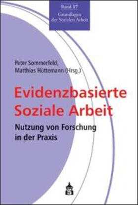 Sommerfeld / Hüttemann |  Evidenzbasierte Soziale Arbeit | Buch |  Sack Fachmedien