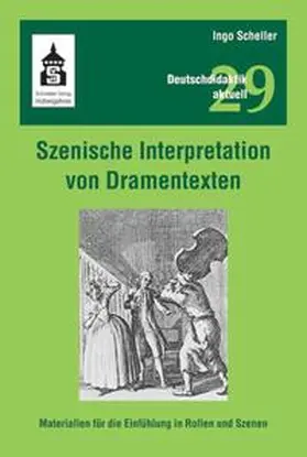 Scheller |  Szenische Interpretation von Dramentexten | Buch |  Sack Fachmedien