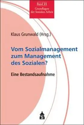 Grunwald |  Vom Sozialmanagement zum Management des Sozialen? | Buch |  Sack Fachmedien