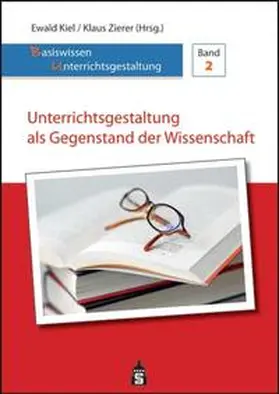 Kiel / Zierer |  Unterrichtsgestaltung als Gegenstand der Wissenschaft | Buch |  Sack Fachmedien