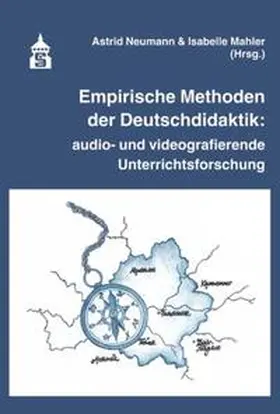 Neumann / Mahler | Empirische Methoden der Deutschdidaktik: | Buch | 978-3-98649-193-2 | sack.de