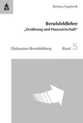 Fegebank |  Berufsfeldlehre "Ernährung und Hauswirtschaft" | Buch |  Sack Fachmedien